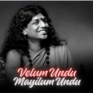Velum Undu Mayilum Undu