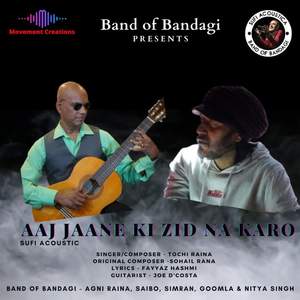 Aaj Jaane Ki Zid Na Karo