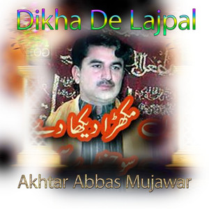 Dikha De Lajpal