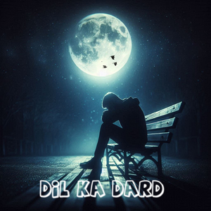 Dil Ka Dard