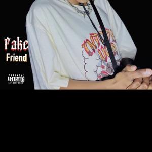 Fake Friend (feat. Diion, Toxic MusiQ_Wowfam, Molar City & Soul Deep)