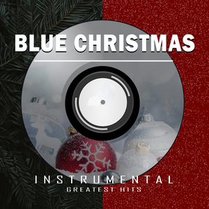 Blue Christmas (Instrumental)