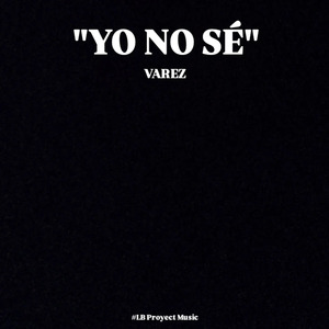 YO NO SÉ
