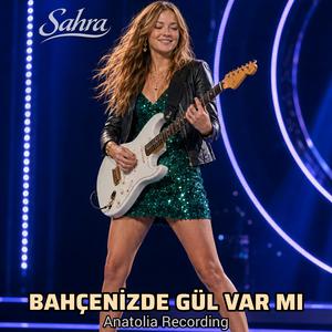 Bahçenizde Gül Var Mı (feat. Sahra) (Anatolia Rock Version)
