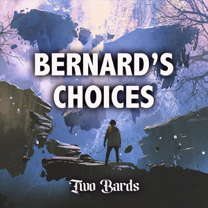 Bernard's Choices