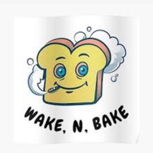 Wake n bake