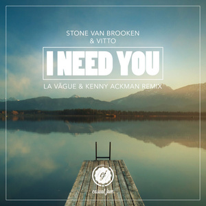 I Need You (La Vãgue & Kenny Ackman Radio Edit)