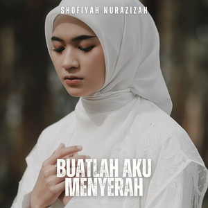 Buatlah Aku Menyerah