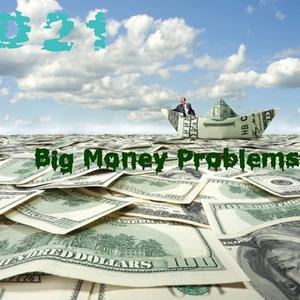 Big Money Problems