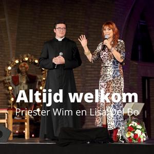 Altijd welkom (feat. Priester Wim & Lisa Del Bo)