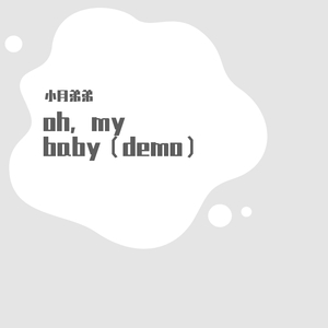oh，my baby(demo)