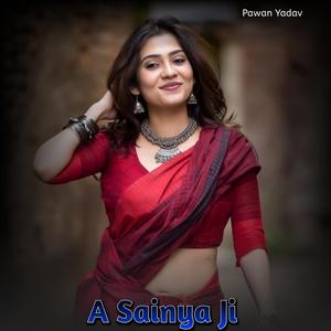 A Sainya Ji