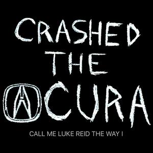 CRASHED THE ACURA (feat. The ReidWeb) (CAR WASH VERSION)