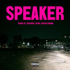 SPEAKER (feat. Rober Mavila, Vicc Torino, Sam Rafa & Rongman)