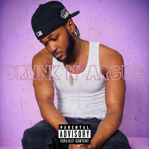 DRUNK N' ARGUE
