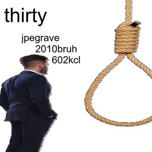thirty (slowed down) (feat. 2010bruh & 602kcl)