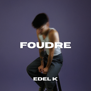 Foudre (Radio Edit)