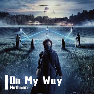 On My Way(Hardstyle Mothman Bootleg）