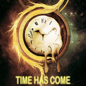 Time Has Come