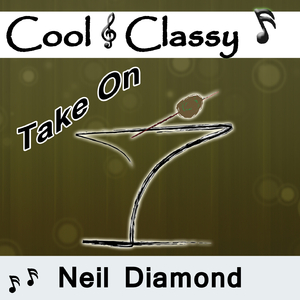 Forever in Blue Jeans (Cool & Classy Take On Neil Diamond)