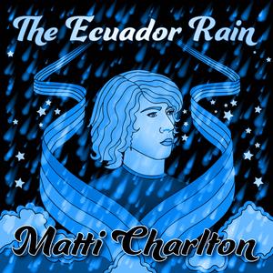 The Ecuador Rain (feat. Michelle Rescigno)