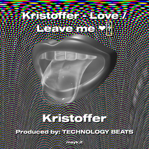 Kristoffer - / Leave me