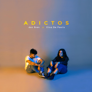 Adictos (feat. Elisa De Paolis)