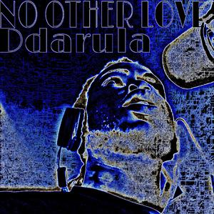 NO OTHER LOVE (2K25)