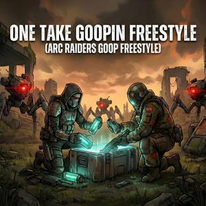 One Take Goopin Freestyle (Arc Raiders Goop Freestyle)