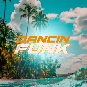 DANCIN FUNK