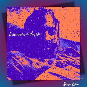 Era amor o ilusión