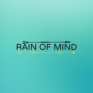 RAIN OF MIND