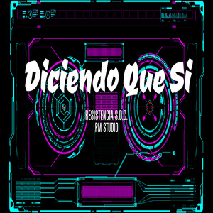 Diciendo Que Si