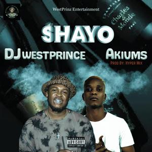 Shayo (feat. Akiums)