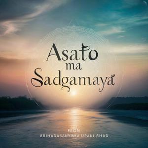 Asato Ma Sadgamaya (असतो मा सद्गमय) 1