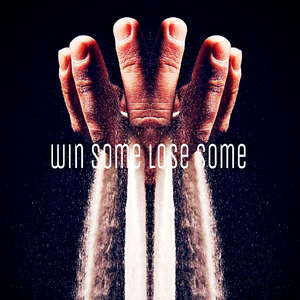 Win Some，Lose Some