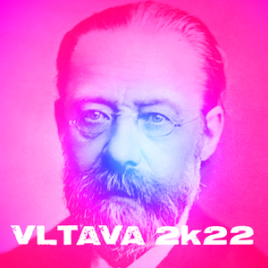 Vltava 2k22 (feat. Bedřich Smetana)