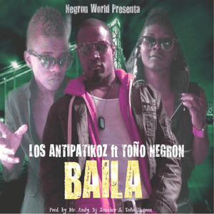 Baila (feat. Toño Negron)
