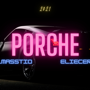 Porche (feat. Eliecer)
