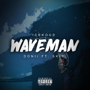 Waveman (feat. Skip & Donii)