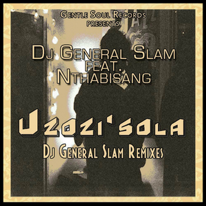 Uzozi'Sola (DJ General Slam Bonus Nix)