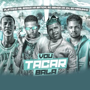 Vou Tacar Bala (feat. Eo Neguinho)