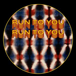 Run To You