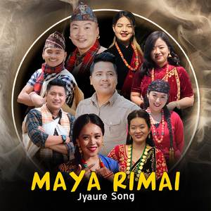 Maya Rimai • Jyaure Song