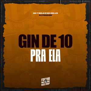 Gin de 10 Pra Ela