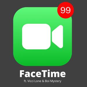 FaceTime (feat. Vicci Lone & Boi Mystery)
