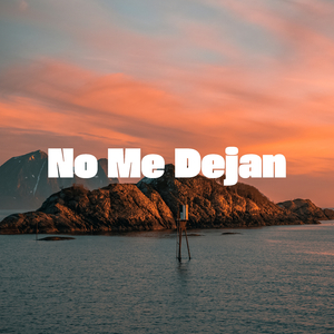 No Me Dejan