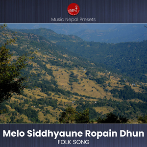 Melo Siddhyaune Ropain Dhun