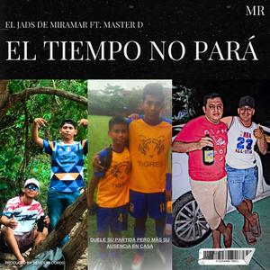 el tiempo no para (feat. MASTER D)