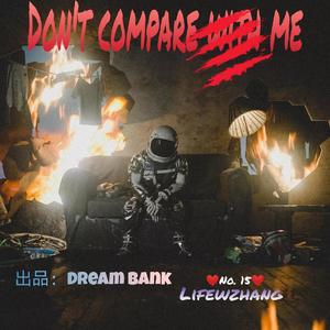 Don't compare with me(Prod.By 9Zi)
